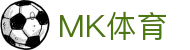 MK体育-官网首页-手机版实时同步全球比分